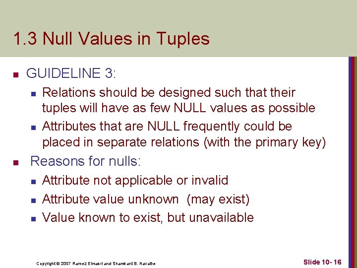 1. 3 Null Values in Tuples n GUIDELINE 3: n n n Relations should