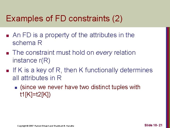 Examples of FD constraints (2) n n n An FD is a property of
