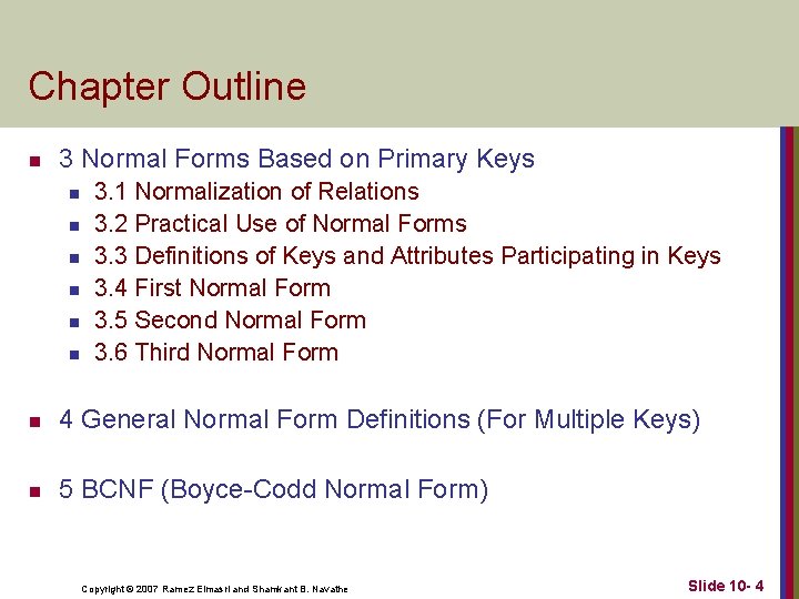Chapter Outline n 3 Normal Forms Based on Primary Keys n n n 3.