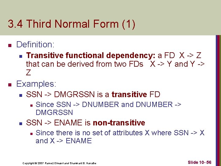 3. 4 Third Normal Form (1) n Definition: n n Transitive functional dependency: a