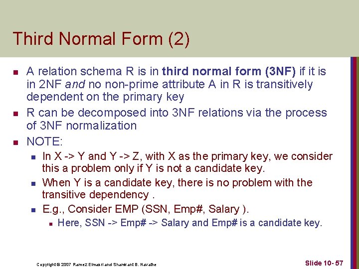 Third Normal Form (2) n n n A relation schema R is in third