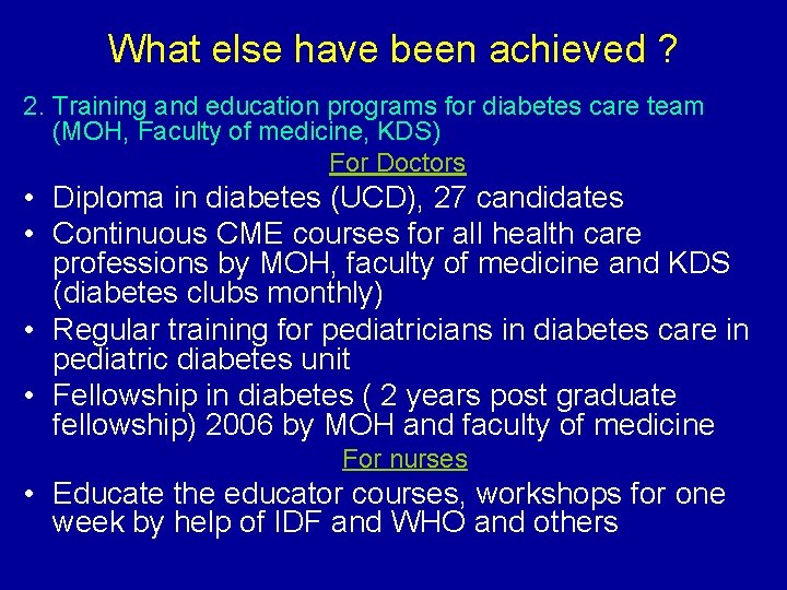 What else have been achieved ? 2. Training and education programs for diabetes care