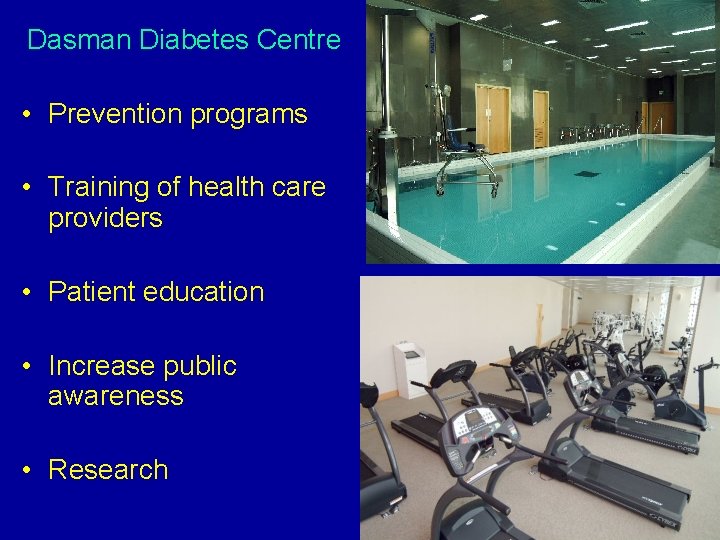 Dasman Diabetes Centre • Prevention programs • Training of health care providers • Patient