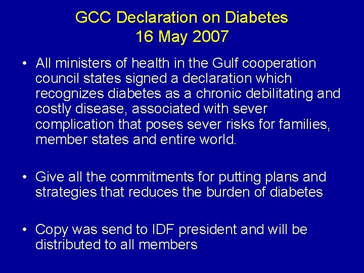 GCC Declaration on Diabetes 16 May 2007 • All ministers of health in the