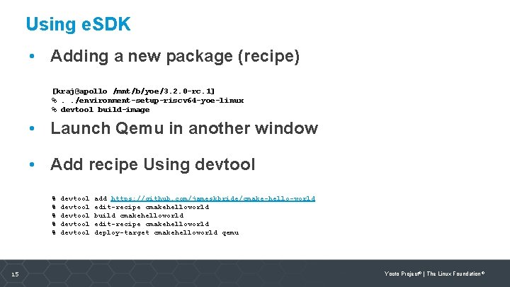 Using e. SDK • Adding a new package (recipe) [kraj@apollo /mnt/b/yoe/3. 2. 0 -rc.