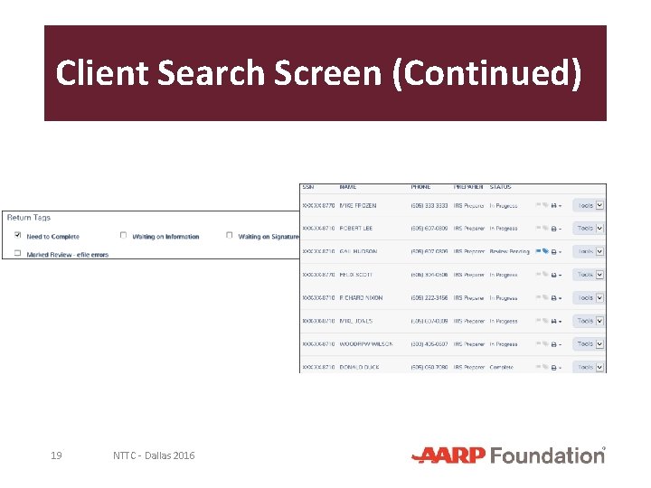 Client Search Screen (Continued) 19 NTTC - Dallas 2016 