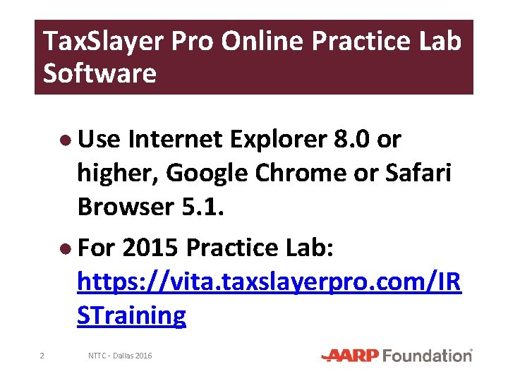 Tax. Slayer Pro Online Practice Lab Software ● Use Internet Explorer 8. 0 or