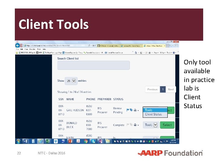 Client Tools Only tool available in practice lab is Client Status 22 NTTC -