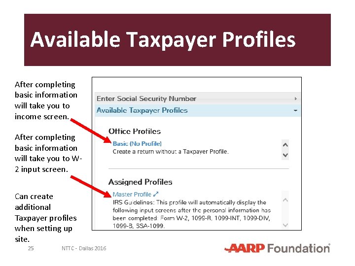 Available Taxpayer Profiles After completing basic information will take you to income screen. After