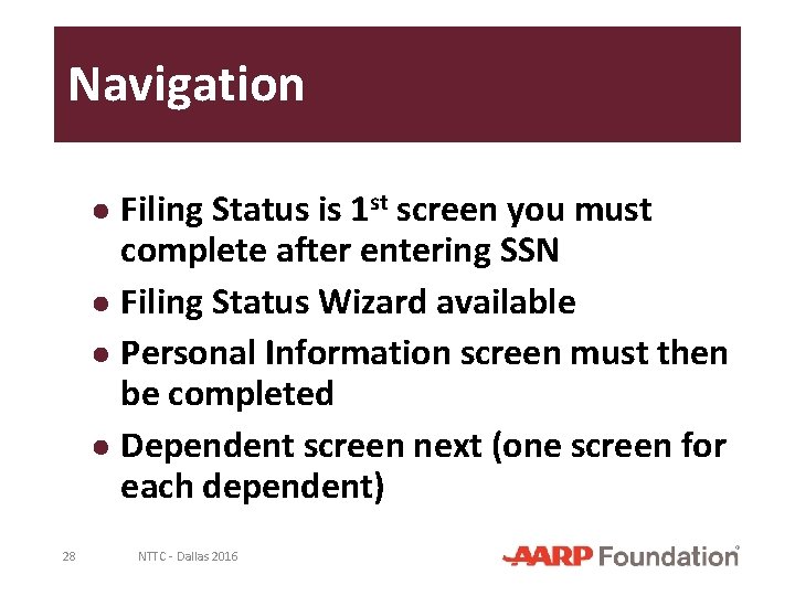 Navigation ● Filing Status is 1 st screen you must complete after entering SSN