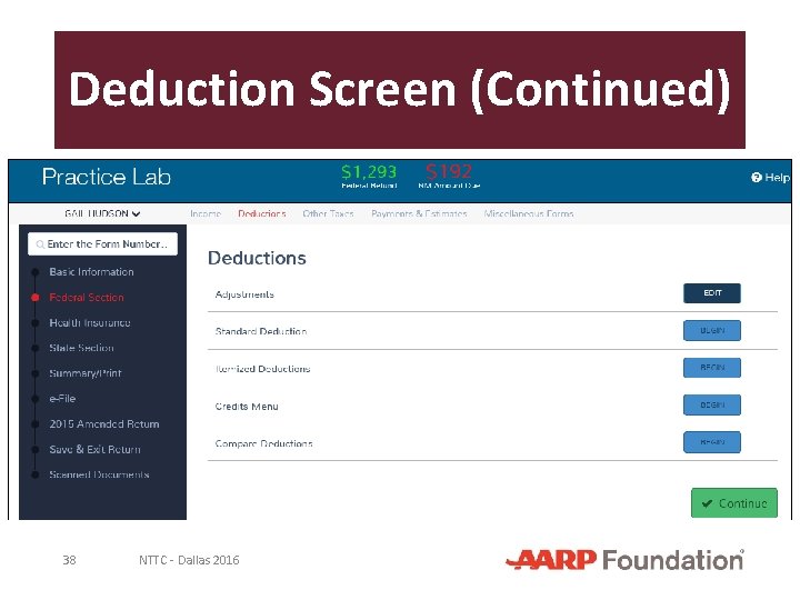 Deduction Screen (Continued) 38 NTTC - Dallas 2016 