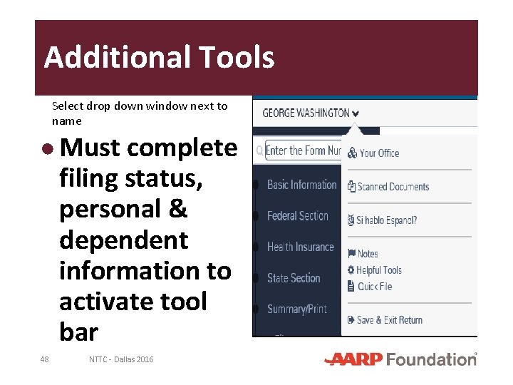 Additional Tools Select drop down window next to name ● Must complete filing status,