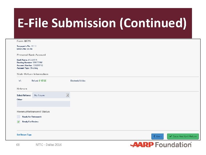 E-File Submission (Continued) 68 NTTC - Dallas 2016 