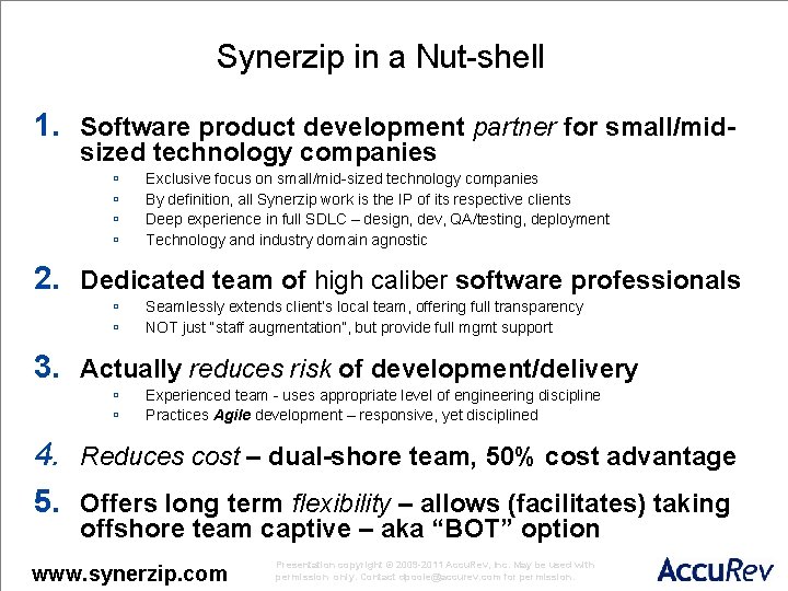 Synerzip in a Nut-shell 1. Software product development partner for small/midsized technology companies ú