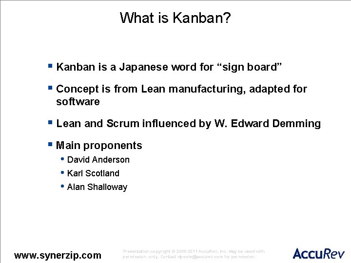 What is Kanban? § Kanban is a Japanese word for “sign board” § Concept