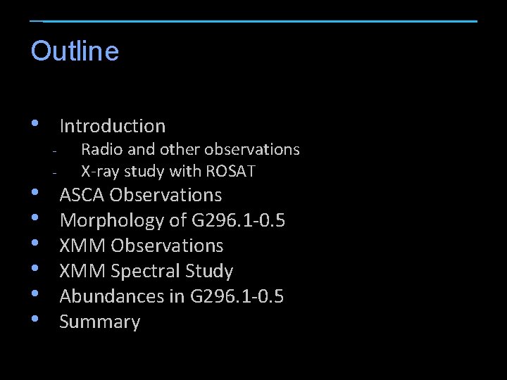 Outline • Introduction - • • • - Radio and other observations X-ray study