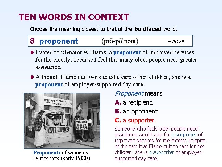 TEN WORDS IN CONTEXT Choose the meaning closest to that of the boldfaced word.