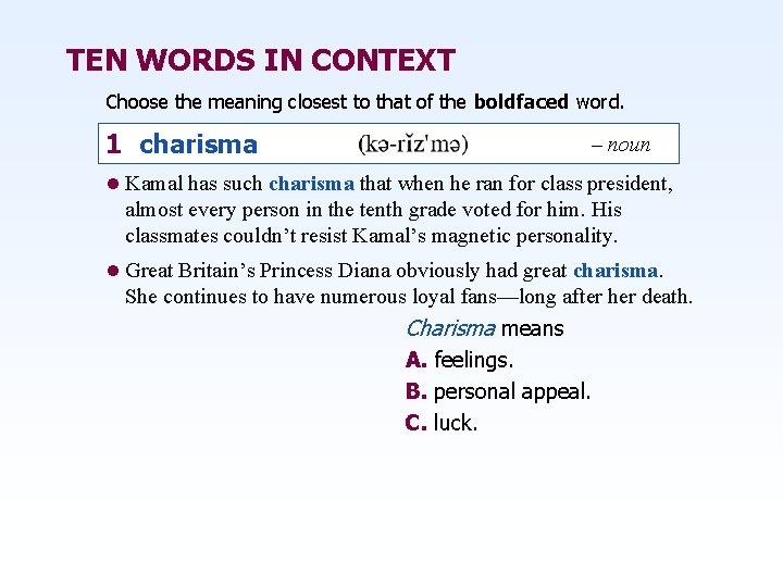 TEN WORDS IN CONTEXT Choose the meaning closest to that of the boldfaced word.