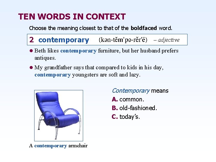 TEN WORDS IN CONTEXT Choose the meaning closest to that of the boldfaced word.