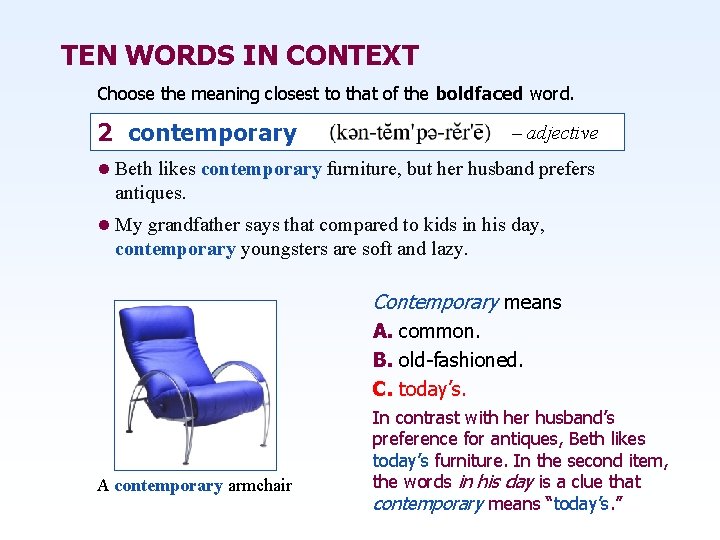 TEN WORDS IN CONTEXT Choose the meaning closest to that of the boldfaced word.