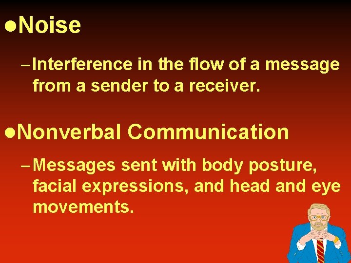 l. Noise – Interference in the flow of a message from a sender to