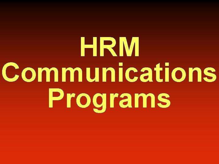 HRM Communications Programs 