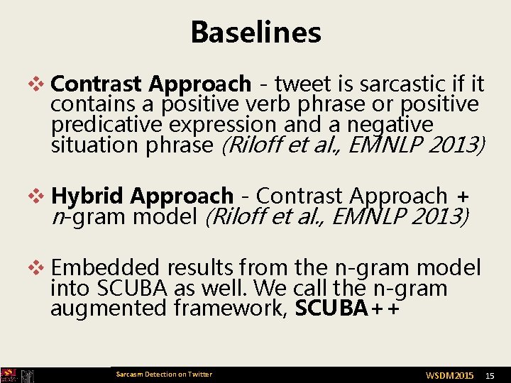 Baselines v Contrast Approach - tweet is sarcastic if it contains a positive verb