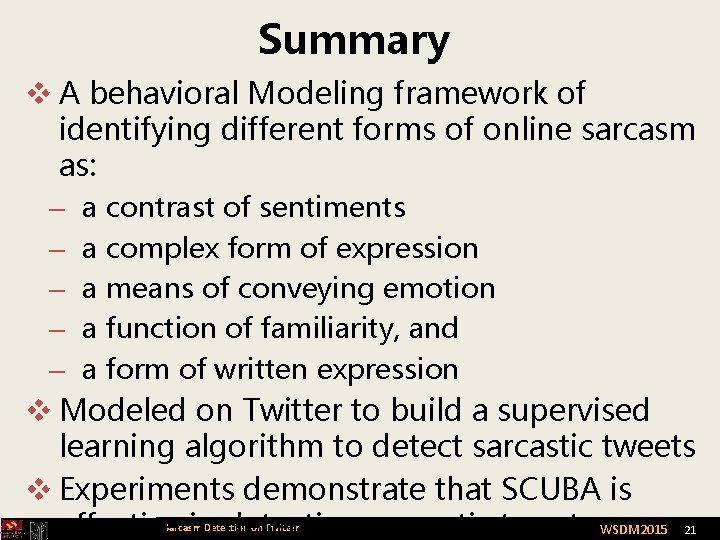 Summary v A behavioral Modeling framework of identifying different forms of online sarcasm as: