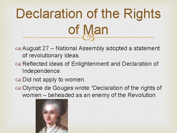 Declaration of the Rights of Man August 27 – National Assembly adopted a statement