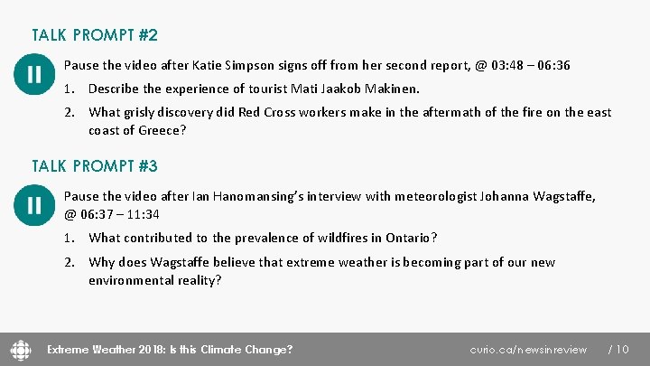 TALK PROMPT #2 Pause the video after Katie Simpson signs off from her second
