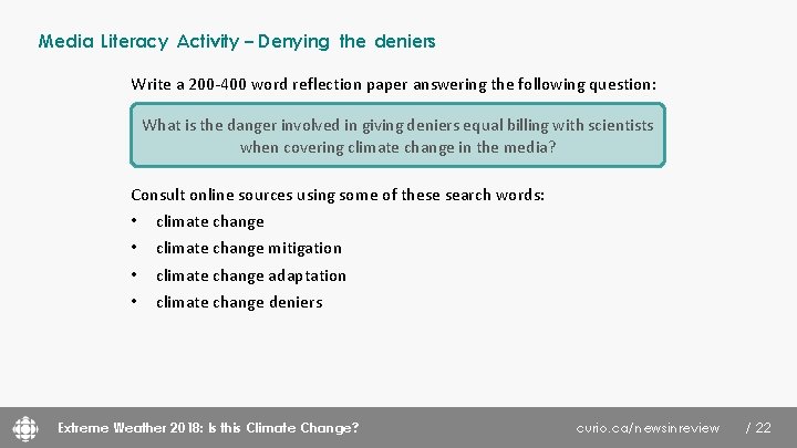 Media Literacy Activity – Denying the deniers Write a 200 -400 word reflection paper