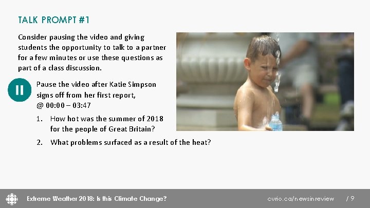 TALK PROMPT #1 Consider pausing the video and giving students the opportunity to talk