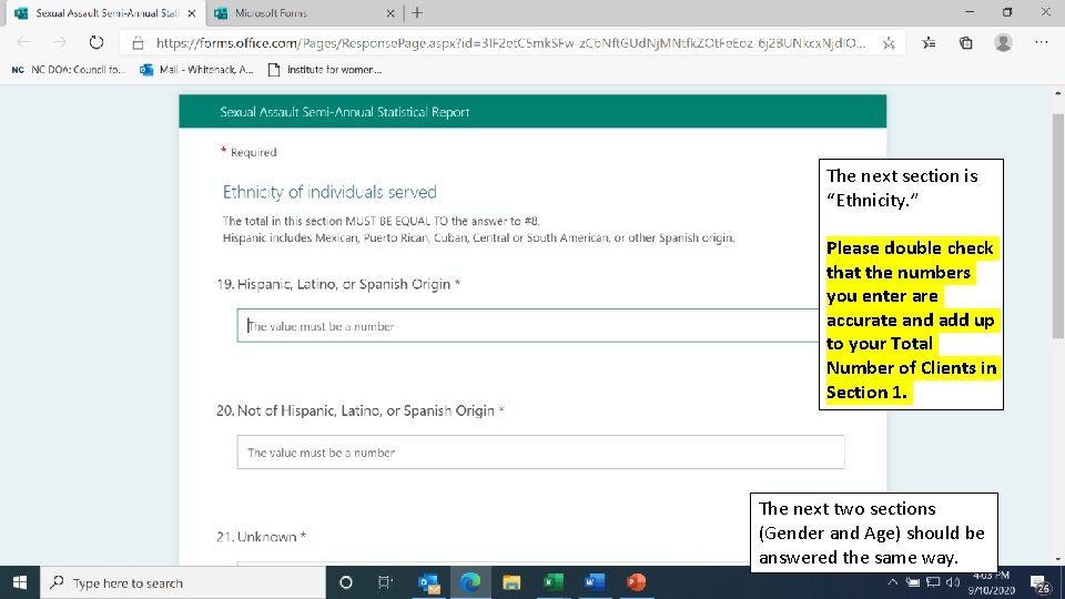 The next section is “Ethnicity. ” Please double check that the numbers you enter