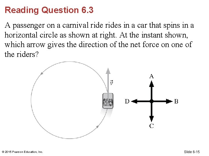 Reading Question 6. 3 A passenger on a carnival rides in a car that