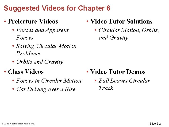 Suggested Videos for Chapter 6 • Prelecture Videos • Forces and Apparent Forces •