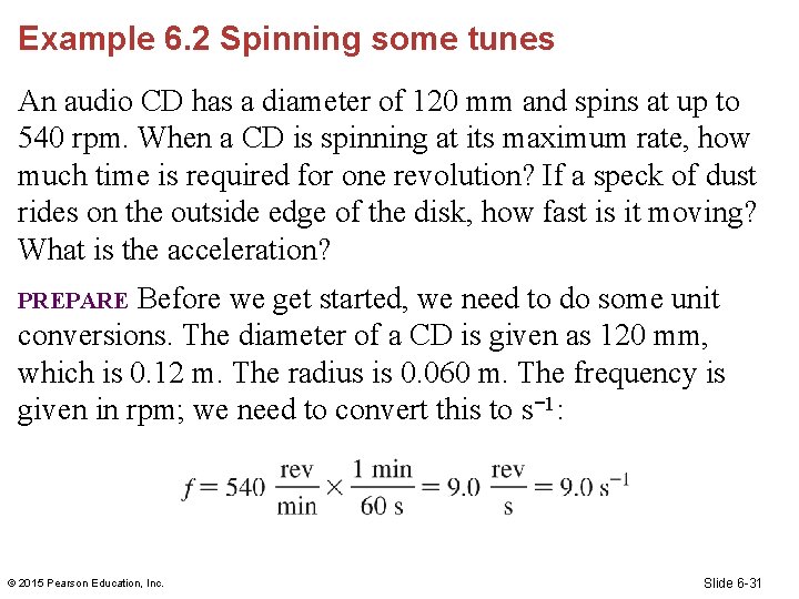 Example 6. 2 Spinning some tunes An audio CD has a diameter of 120