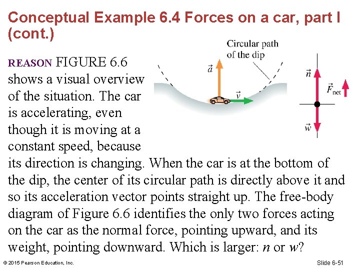 Conceptual Example 6. 4 Forces on a car, part I (cont. ) FIGURE 6.