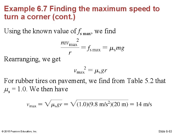 Example 6. 7 Finding the maximum speed to turn a corner (cont. ) Using