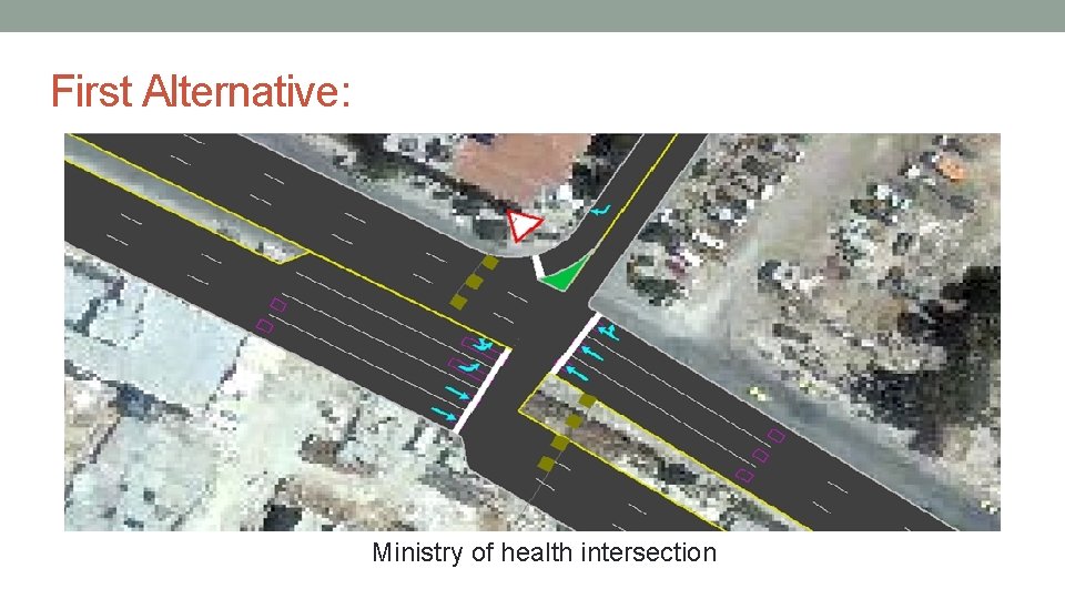 First Alternative: Ministry of health intersection 