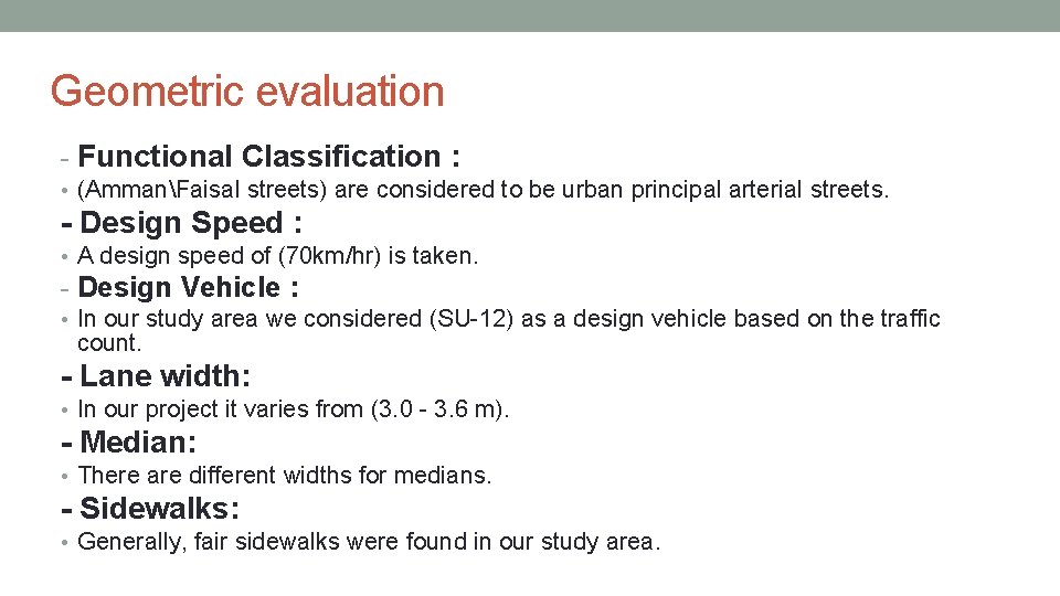 Geometric evaluation - Functional Classification : • (AmmanFaisal streets) are considered to be urban