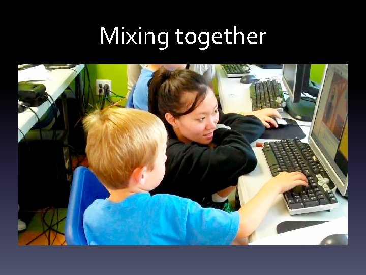 Mixing together 