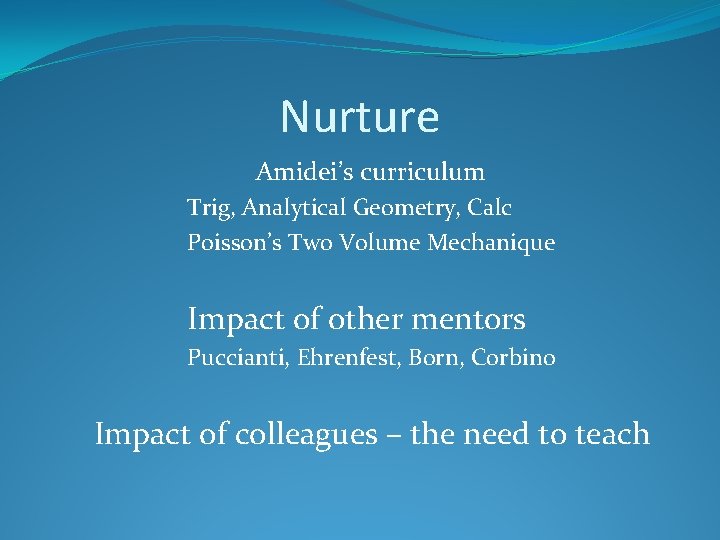 Nurture Amidei’s curriculum Trig, Analytical Geometry, Calc Poisson’s Two Volume Mechanique Impact of other