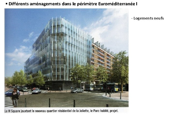  Différents aménagements dans le périmètre Euroméditerranée I - Logements neufs 