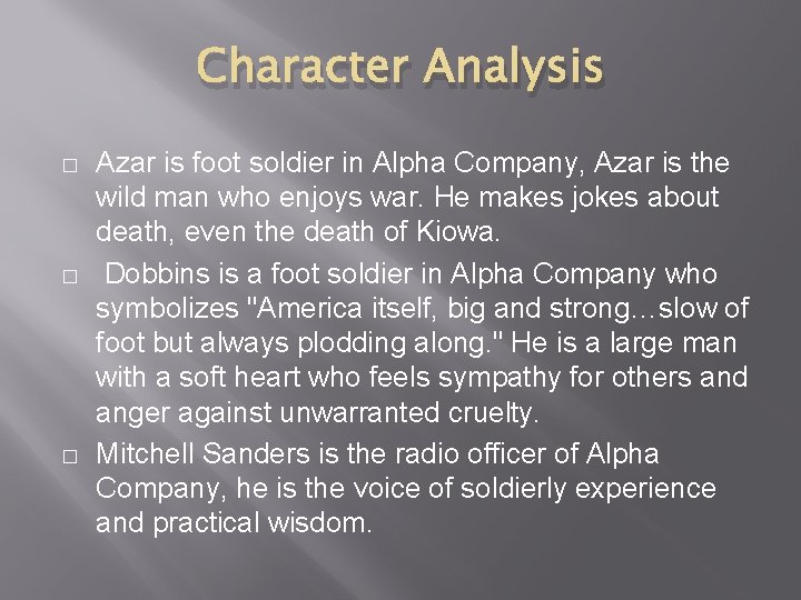 Character Analysis � � � Azar is foot soldier in Alpha Company, Azar is