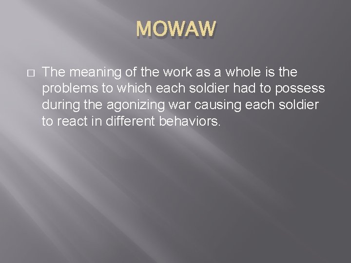 MOWAW � The meaning of the work as a whole is the problems to