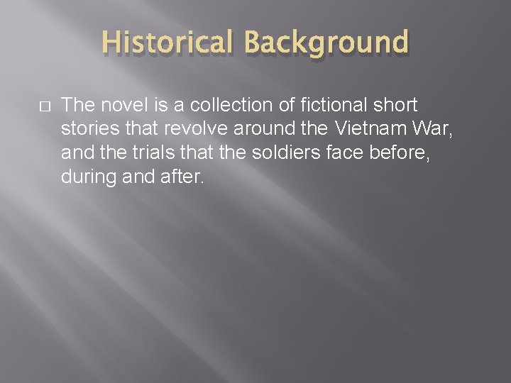 Historical Background � The novel is a collection of fictional short stories that revolve