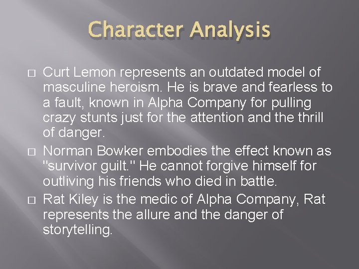 Character Analysis � � � Curt Lemon represents an outdated model of masculine heroism.