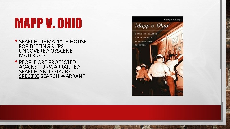 MAPP V. OHIO • SEARCH OF MAPP’S HOUSE • FOR BETTING SLIPS UNCOVERED OBSCENE