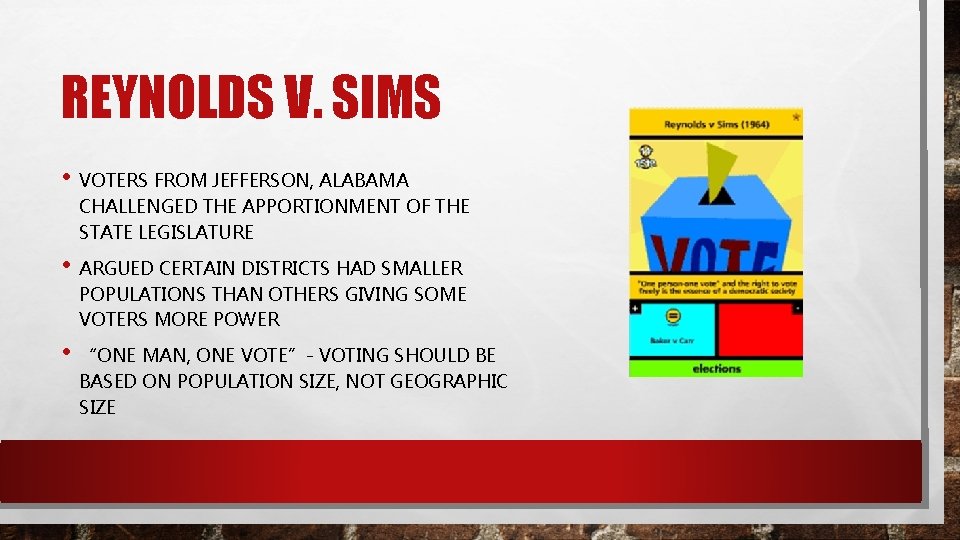 REYNOLDS V. SIMS • VOTERS FROM JEFFERSON, ALABAMA CHALLENGED THE APPORTIONMENT OF THE STATE