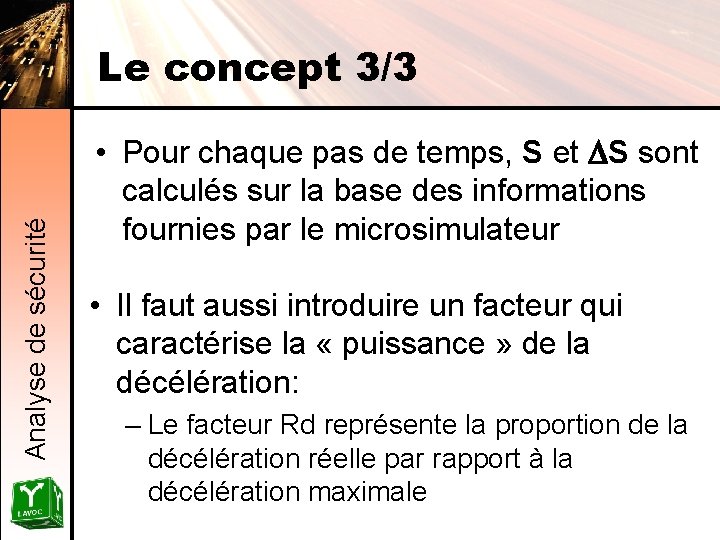 Analyse de sécurité Le concept 3/3 • Pour chaque pas de temps, S et